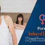 How To Overcome Porn Induced Erectile Dysfunction