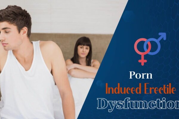 How To Overcome Porn Induced Erectile Dysfunction